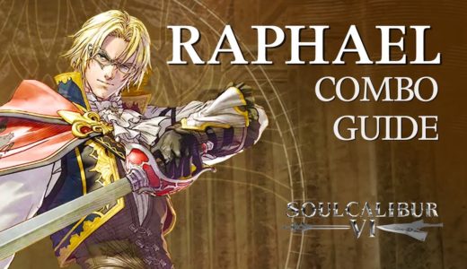 RAPHAEL Beginner Combo Guide - SOULCALIBUR VI