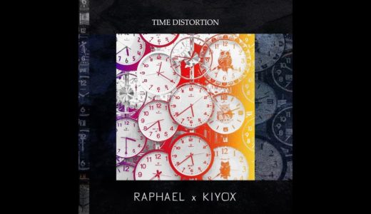 Raphael x Kiyox - Time Distortion